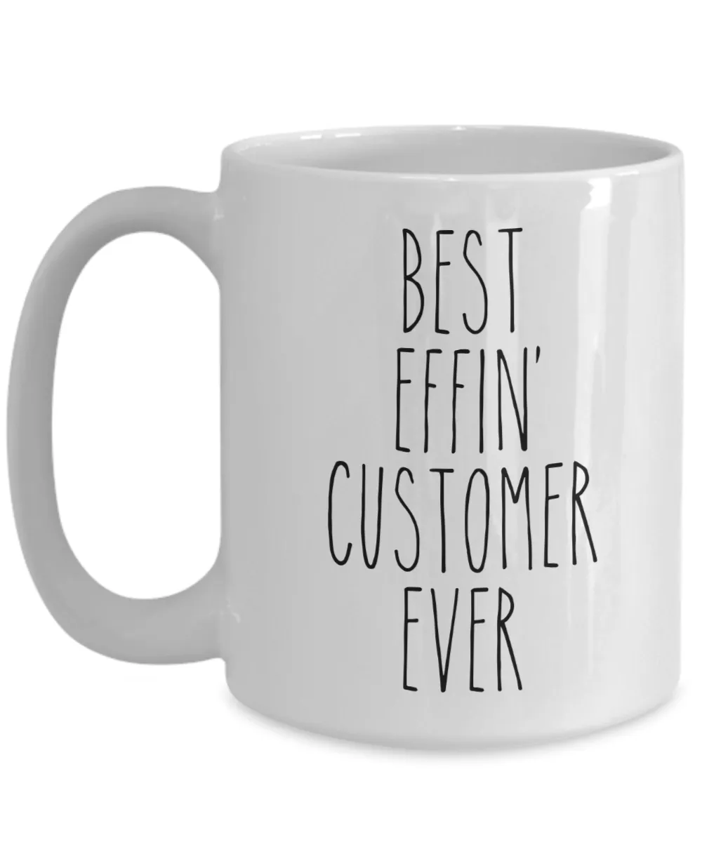 Gift For Customer Best Effin' Customer Ever Mug Coffee Cup Funny Coworker Gifts