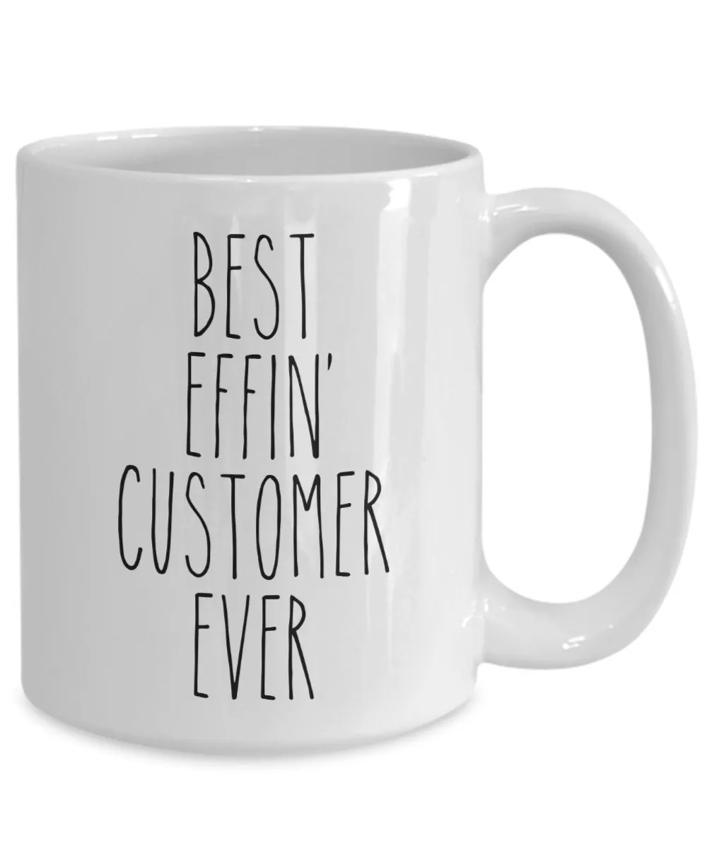 Gift For Customer Best Effin' Customer Ever Mug Coffee Cup Funny Coworker Gifts