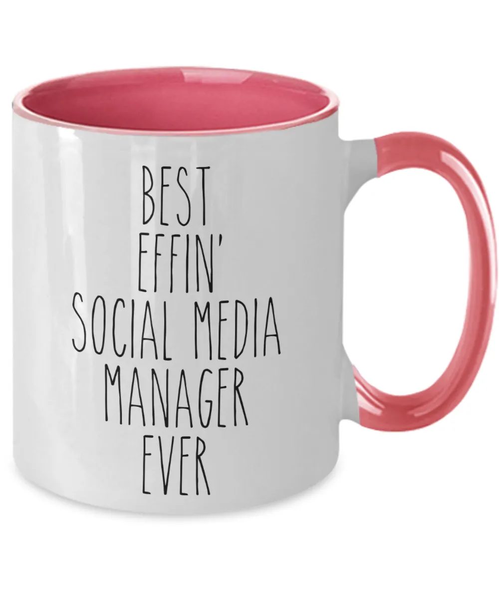 Gift For Social Media Manager Best Effin' Social Media Manager Ever Mug Two-Tone Coffee Cup Funny Coworker Gifts