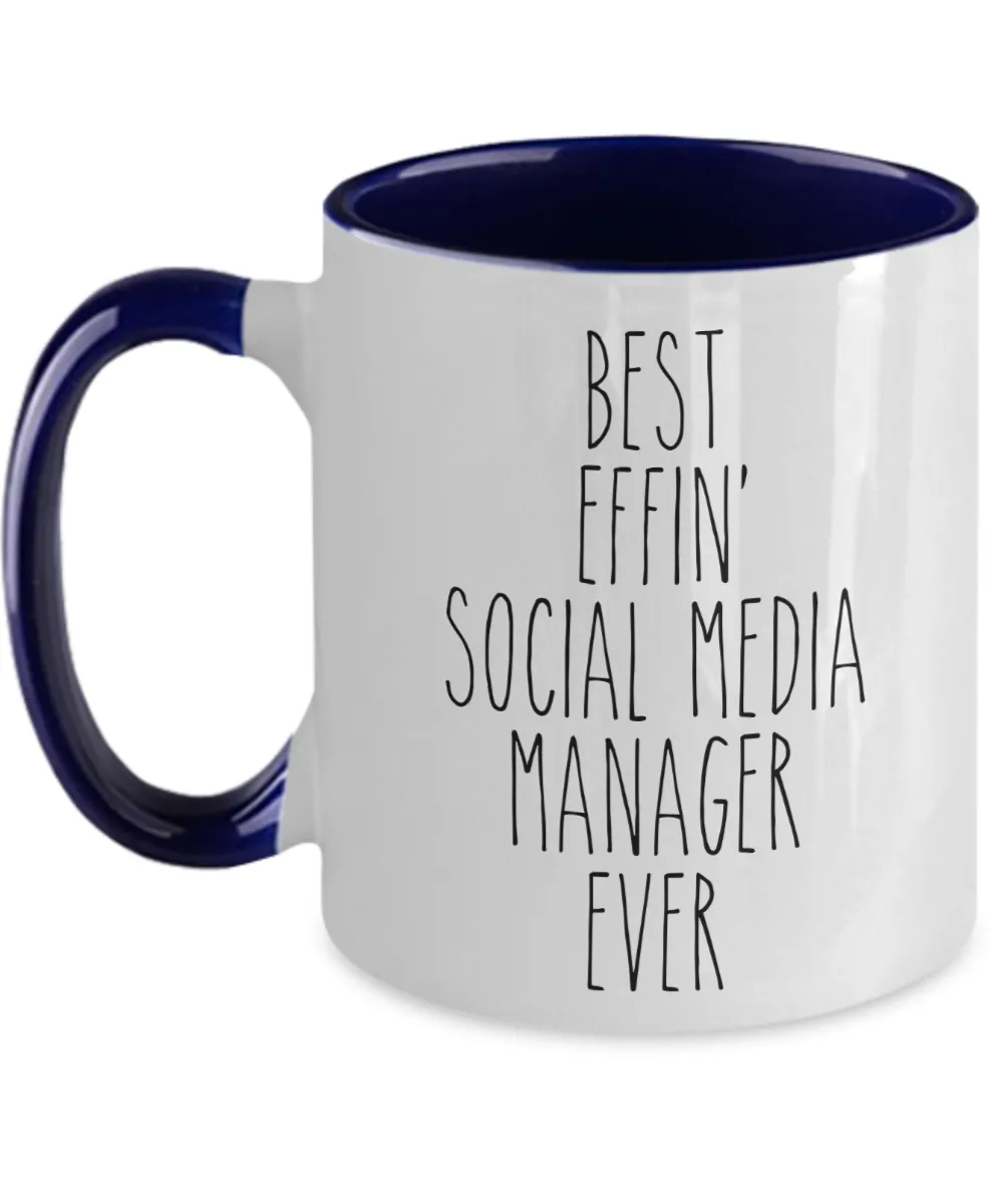 Gift For Social Media Manager Best Effin' Social Media Manager Ever Mug Two-Tone Coffee Cup Funny Coworker Gifts