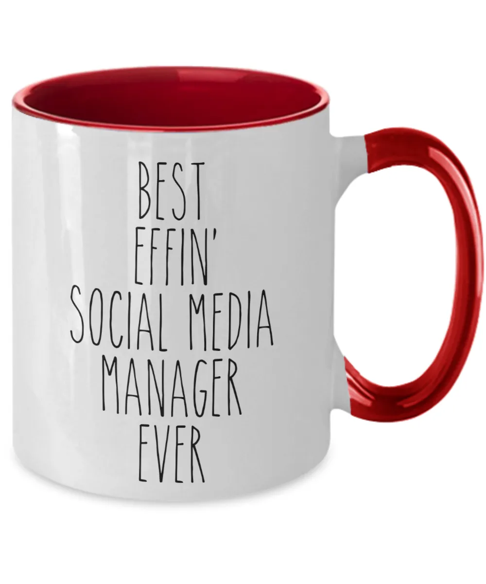 Gift For Social Media Manager Best Effin' Social Media Manager Ever Mug Two-Tone Coffee Cup Funny Coworker Gifts