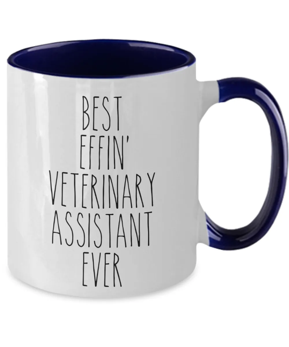 Gift For Veterinary Assistant Best Effin' Veterinary Assistant Ever Mug Two-Tone Coffee Cup Funny Coworker Gifts